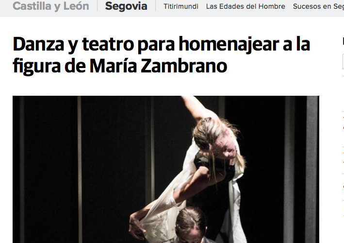 El Norte de Castilla: Danza y teatro para homenajear a la figura de María Zambrano