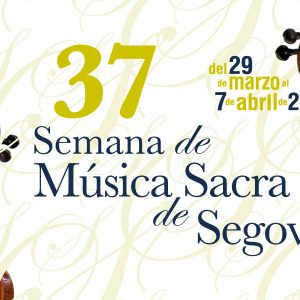 37 Semana de Música Sacra de Segovia